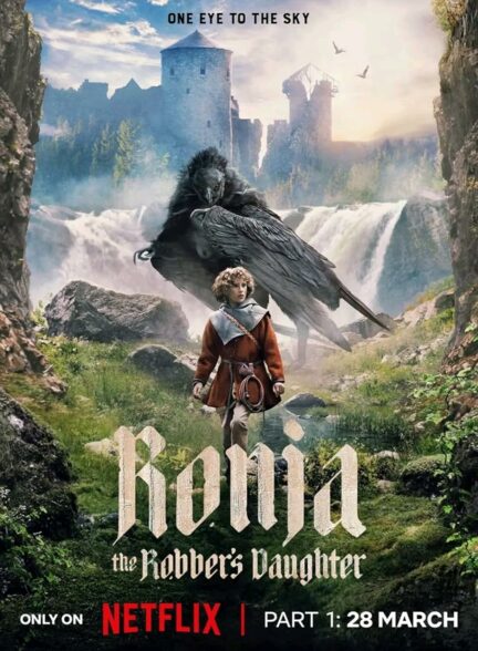 سریال رونیا دختر رئیس راهزنان Ronja the Robber’s Daughter 2024