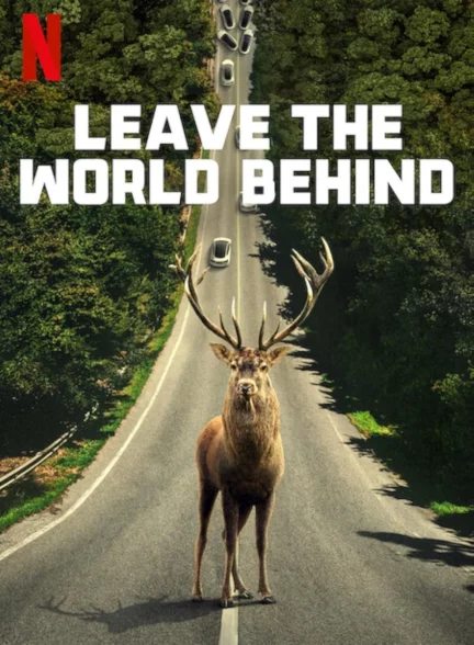دانلود فیلم دنیا را پشت سر بگذار Leave the World Behind 2023