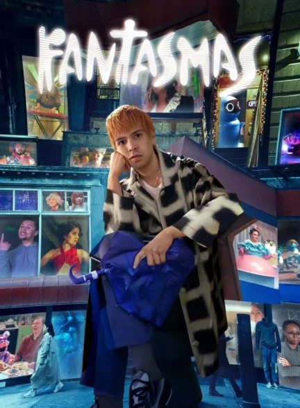 دانلود سریال فانتاسماس Fantasmas 2024