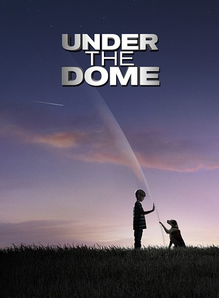 دانلود سریال زیر گنبد 2013 Under the Dome