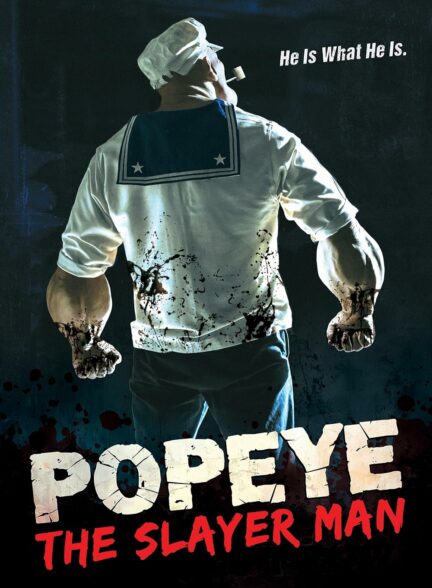 دانلود فیلم ملوان زبل: مرد قاتل Popeye: The Slayer Man 2025