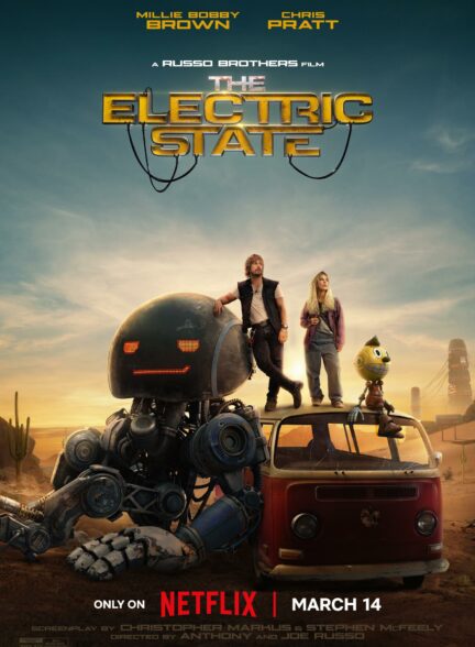 دانلود فیلم الکتریک استیت The Electric State 2025