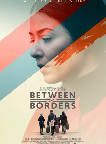 دانلود فیلم بین مرزها Between Borders 2024