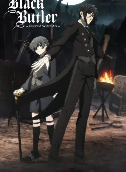 دانلود انیمه پیشخدمت سیاه : کمان زمرد جادوگر Black Butler: Emerald Witch Arc 2025