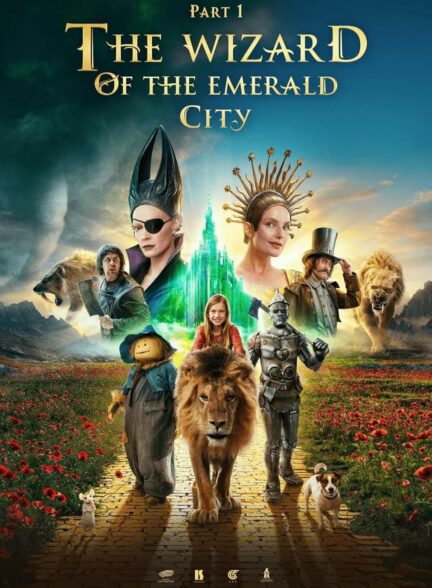 دانلود فیلم جادوگر شهر زمرد The Wizard of the Emerald City 2025