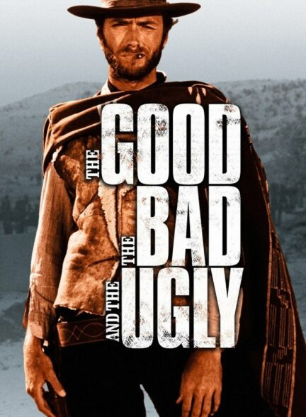 دانلود فیلم خوب، بد، زشت The Good, the Bad and the Ugly 1966