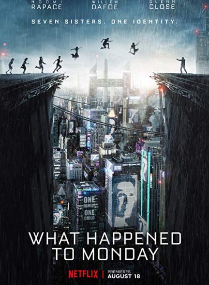 دانلود فیلم چه بر سر دوشنبه آمد What Happened to Monday 2017