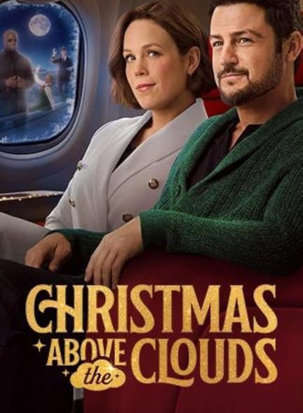 دانلود فیلم کریسمس بر فراز ابرها Christmas Above the Clouds 2025