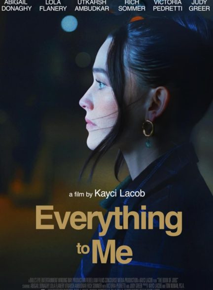 دانلود فیلم همه چیز برای من Everything to Me 2024