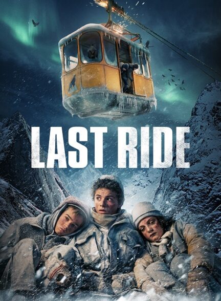 دانلود فیلم آخرین سواری Last Ride 2023