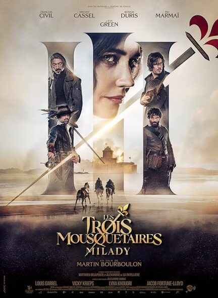 دانلود فیلم سه تفنگدار – بخش دوم: میلادی The Three Musketeers Part II: Milady 2023