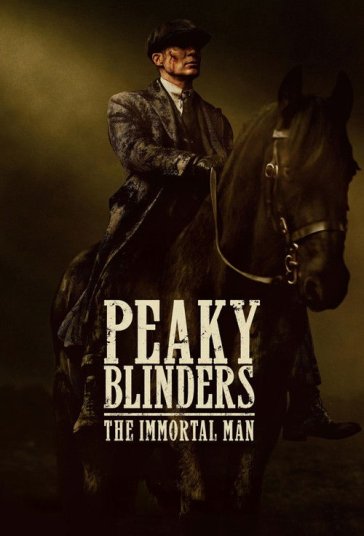 دانلود فیلم پیکی بلایندرز: مرد جاودانه Peaky Blinders: The Immortal Man 2026