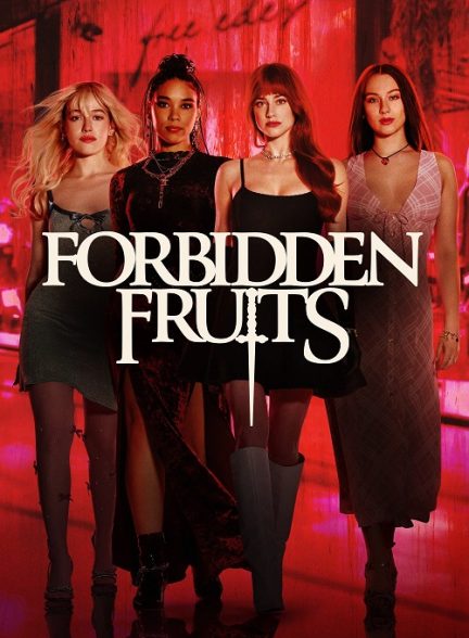 دانلود فیلم میوه های ممنوعه Forbidden Fruits 2026
