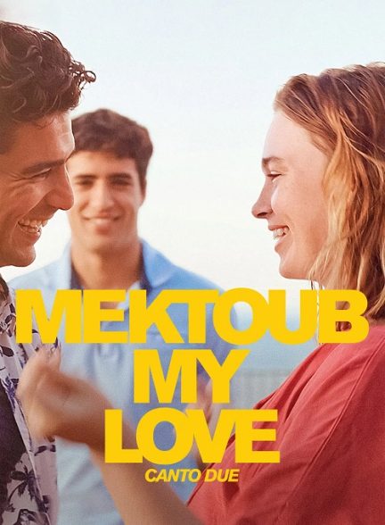 دانلود فیلم مکتوب، عشق من: سرود دو Mektoub, My Love: Canto Due 2025