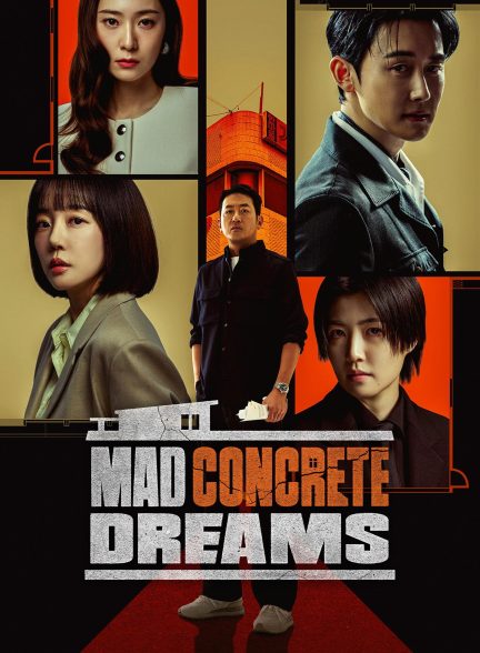دانلود سریال کره ای رویاهای دیوانه‌ وار بتنی Mad Concrete Dreams 2026