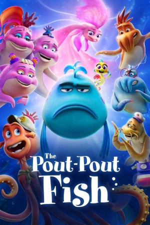 دانلود انیمیشن ماهی اخمو The Pout-Pout Fish 2026