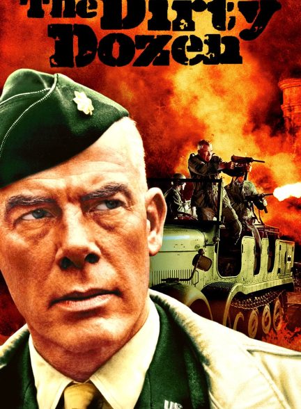 دانلود فیلم دوازده مرد خبیث The Dirty Dozen 1967