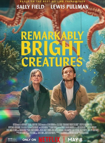 دانلود فیلم موجودات فوق العاده باهوش Remarkably Bright Creatures 2026