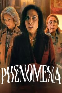 دانلود فیلم پدیده ها Phenomena 2023