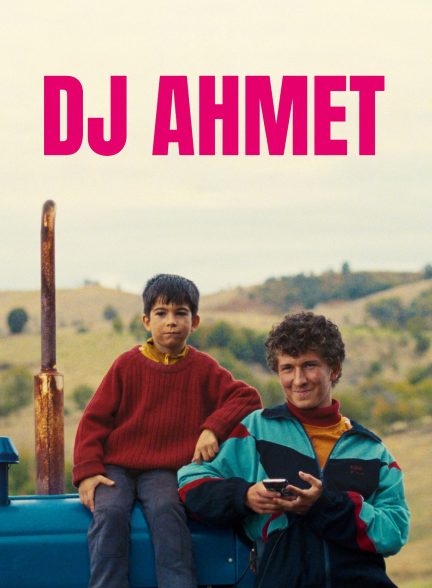 دانلود فیلم دی جی احمد DJ Ahmet 2025