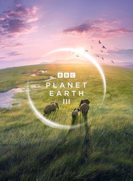 دانلود مستند سیاره زمین 3 Planet Earth III 2023