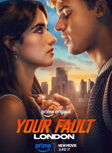 دانلود فیلم تقصیر تو: لندن / اشتباه تو Your Fault: London 2026