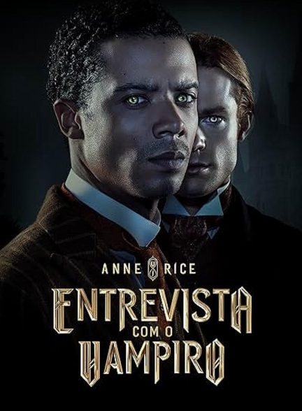 دانلود سریال مصاحبه با خون آشام Anne Rice’s Interview with the Vampire 2022