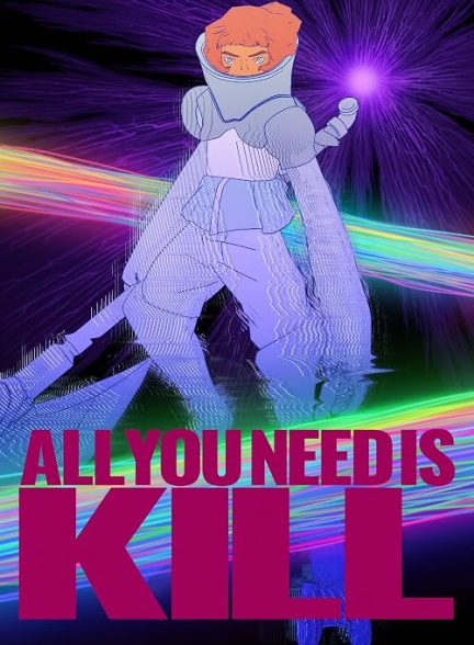 دانلود انیمه تنها چیزی که نیاز داری کشتن است All You Need Is Kill 2025