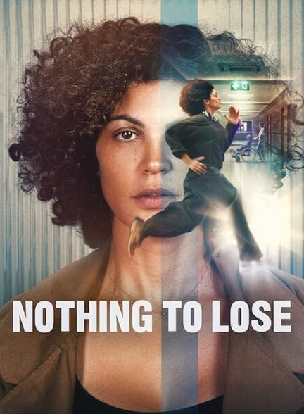 دانلود فیلم چیزی برای از دست دادن نیست Nothing to Lose 2026