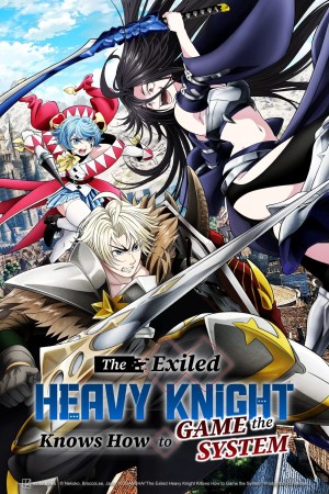 دانلود انیمه شوالیه سنگین‌ رانده شده می داند چطور سیستم را دور بزند 2026 The Exiled Heavy Knight Knows How to Game the System