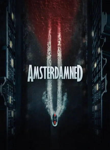 دانلود فیلم آمستردام ند 2 Amsterdamned II 2025