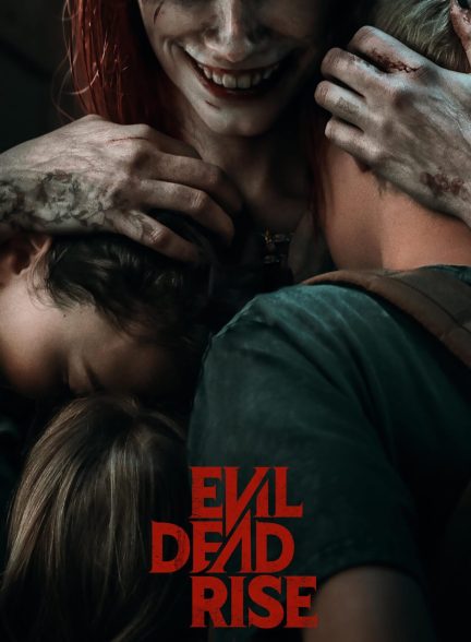دانلود فیلم ظهور مرده شیطانی Evil Dead Rise 2023