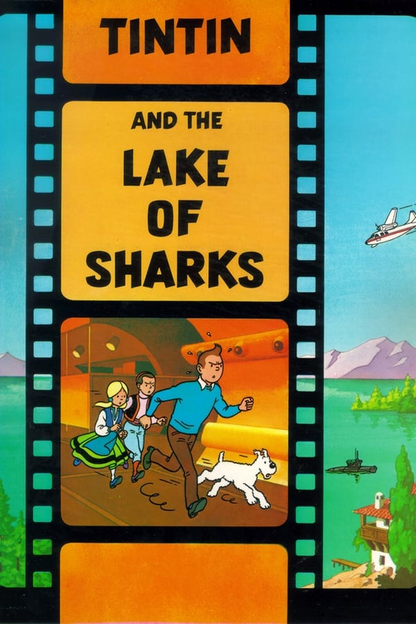دانلود انیمیشن تن‌تن و دریاچه کوسه‌ها Tintin and the Lake of Sharks 1972