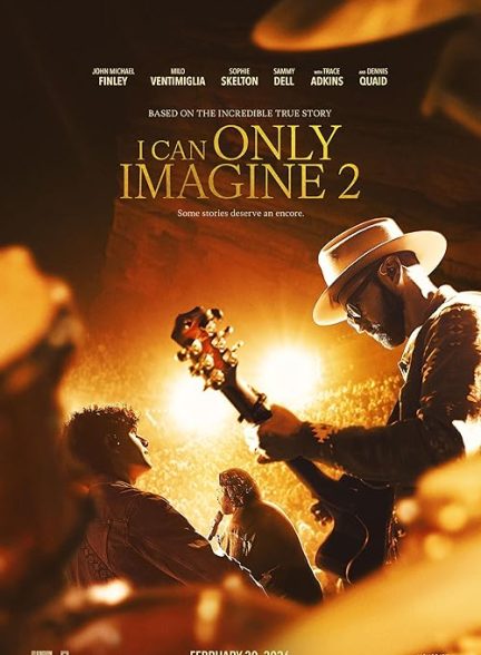 دانلود فیلم فقط می توانم تصور کنم ۲ I Can Only Imagine 2 2026