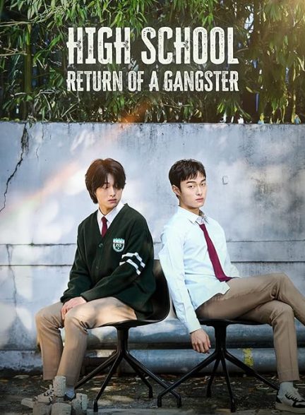 دانلود سریال کره‌ای بازگشت تبهکار به مدرسه 2024 High School Return of a Gangster