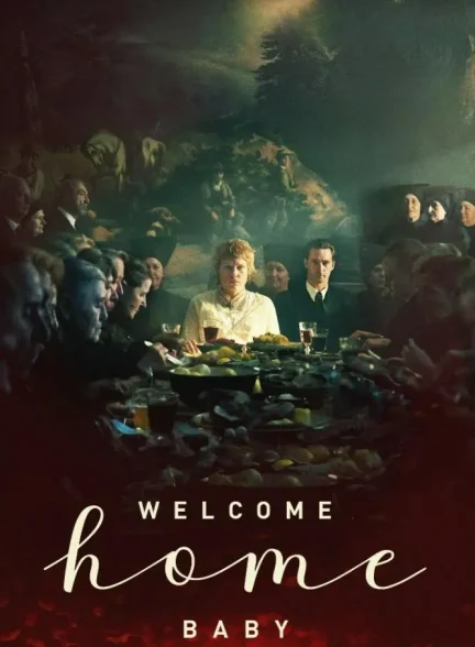 دانلود فیلم به خانه خوش آمدی، عزیزم Welcome Home Baby 2025