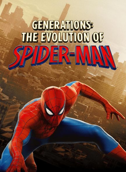 دانلود مستند نسل ها: تکامل مرد عنکبوتی Generations: The Evolution of Spider-Man 2026