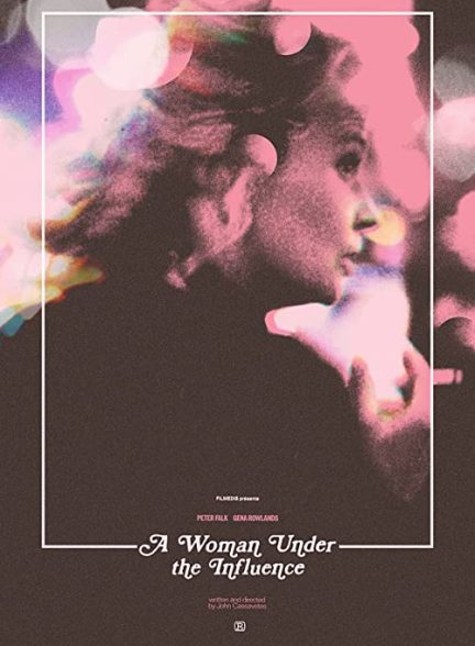 دانلود فیلم زنی تحت تأثیر A Woman Under the Influence 1974