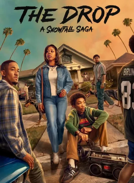 دانلود سریال سقوط: حماسه اسنو فال 2026 The Drop: A Snowfall Saga