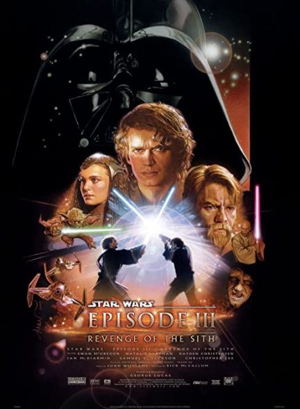 دانلود فیلم جنگ ستارگان ۳ : انتقام گیری سیت Star Wars: Episode III – Revenge of the Sith 2005