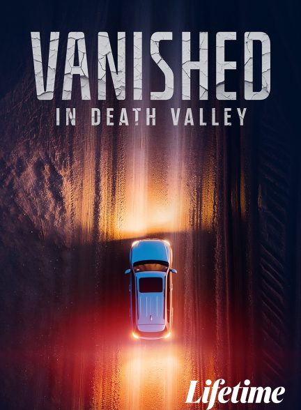دانلود فیلم ناپدید شده در درهٔ مرگ Vanished in Death Valley 2025